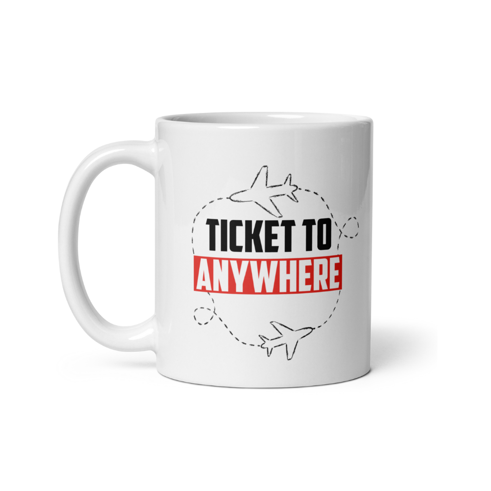 ticket to anywhere white ceramic mug
